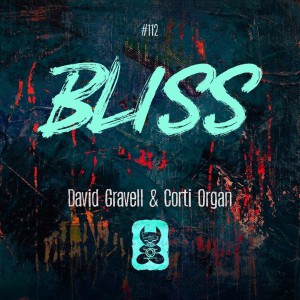 David Gravell & Corti Organ – Bliss